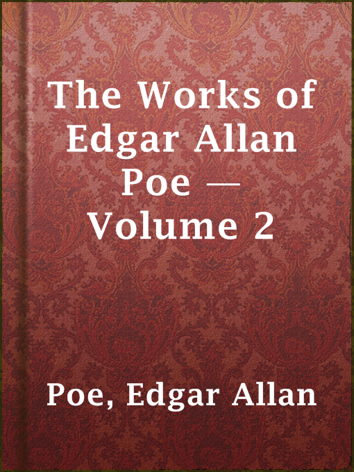 The Works of Edgar Allan Poe — Volume 2