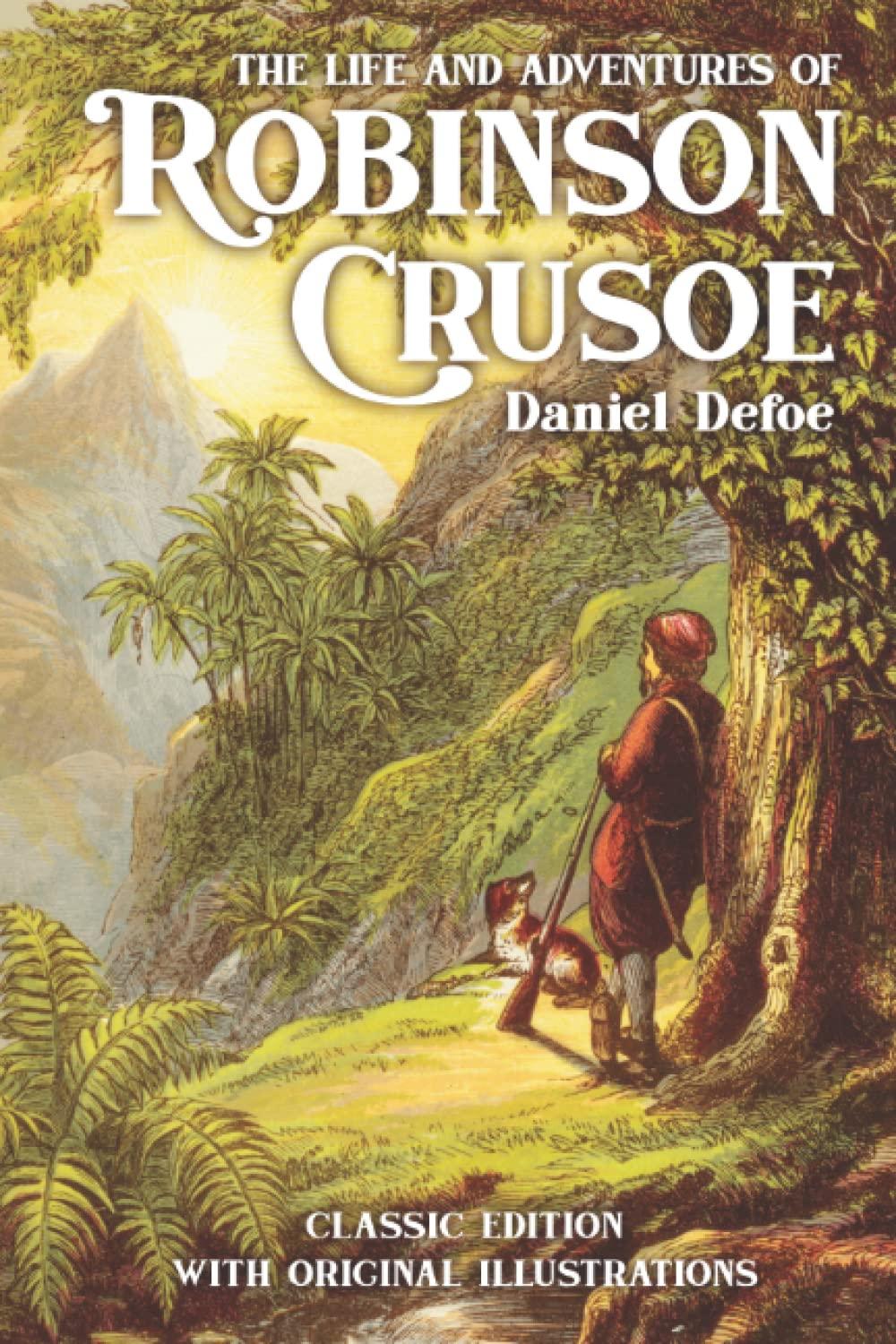 The Life and Adventures of Robinson Crusoe