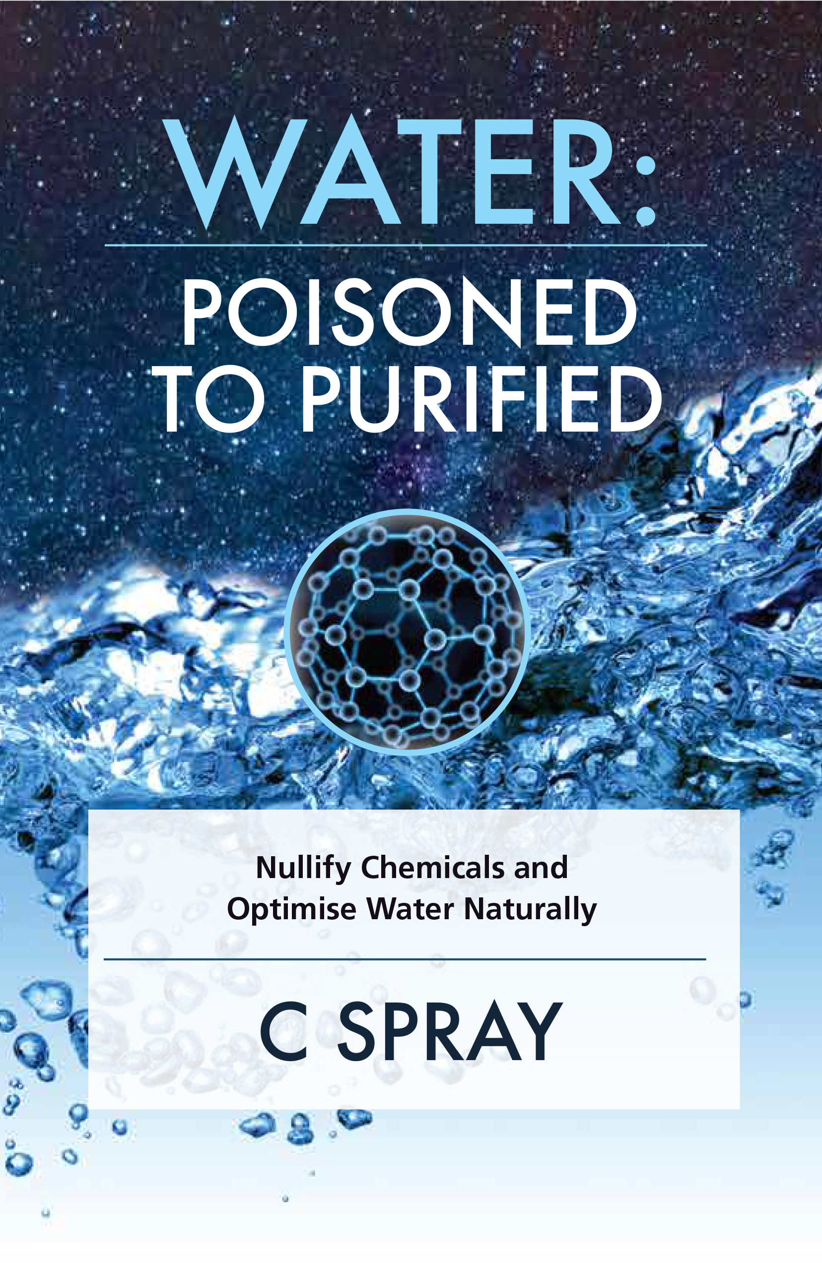 WATER: POISONED TO PURIFIED
