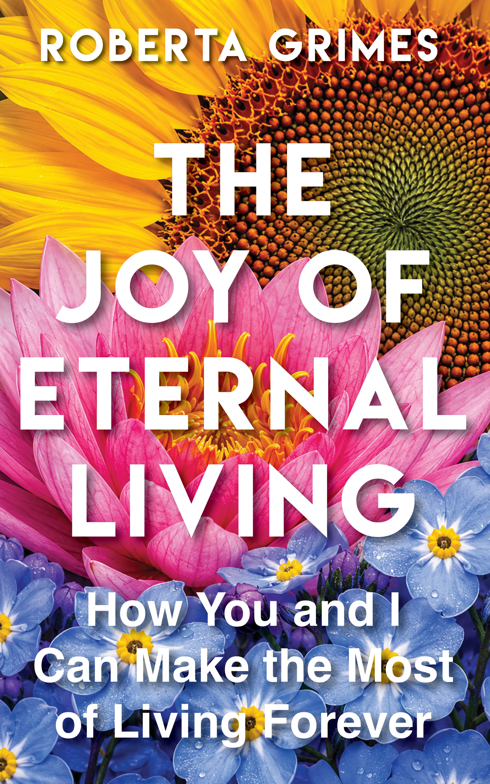 The Joy of Eternal Living